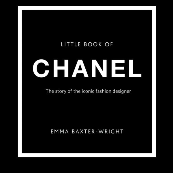 The Little Book of Chanel: New Edition (Little Books of Fashion)