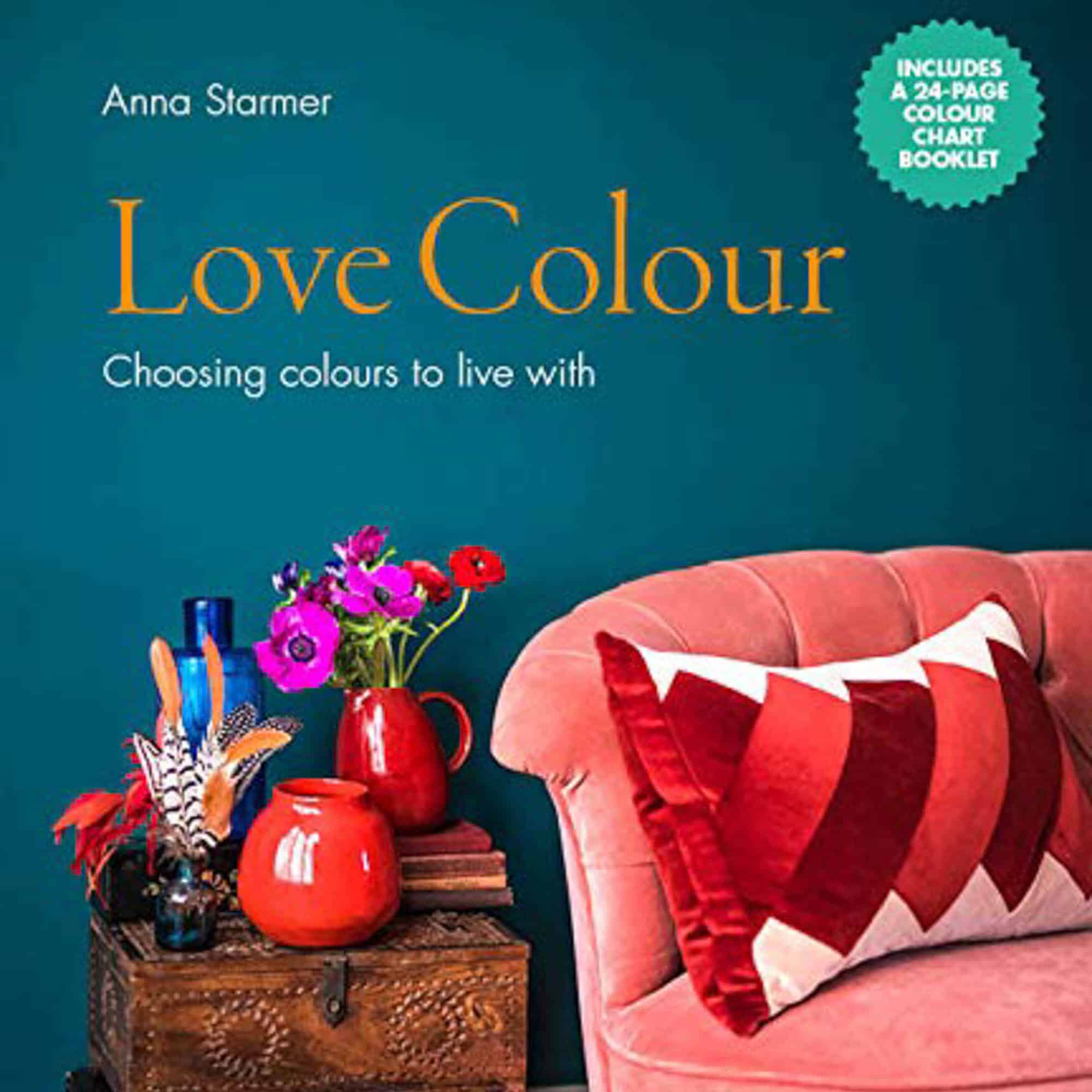 Starmer, A: Love Colour: Choosing colours to live with